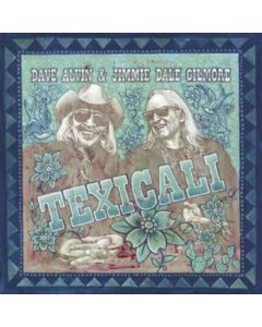 ALVIN,DAVE & JIMMIE DALE GILMORE - TEXICALI (2LP)