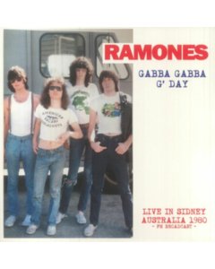 RAMONES - GABBA GABBA G' DAY: LIVE IN SIDNEY AUSTRALIA - FM BROADCAST