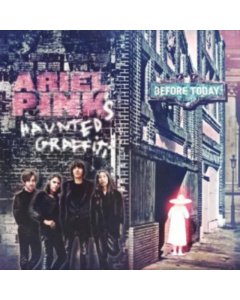 ARIEL PINK'S HAUNTED GRAFFITI - BEFORE TODAY