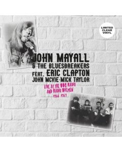 MAYALL,JOHN & THE BLUESBREAKERS FEAT. ERIC CLAPTON; JOHN MCVIE; MICK TAYLOR - LIVE AT THE BBC RADIO & RADIO BREMEN 1966-1969