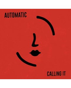 AUTOMATIC - CALLING IT