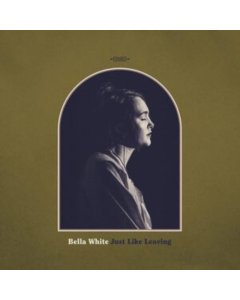 WHITE,BELLA - JUST LIKE LEAVING