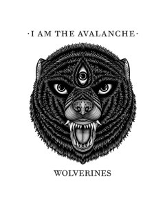 I AM THE AVALANCHE - WOLVERINES