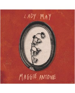 ANTONE,MAGGIE - LADY MAY 