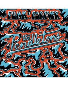 PENDLETONS - FUNK FOREVER