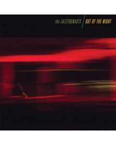 JAZZTRONAUTS - OUT OF THE NIGHT