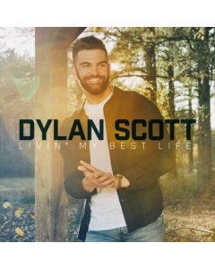 SCOTT,DYLAN - LIVIN' MY BEST LIFE