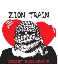 ZION TRAIN - DISSIDENT SOUND