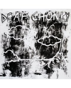 DEAF CHONKY - DEAF CHONKY EP