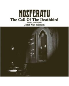 VAN WISSEM,JOZEF - NOSFERATU: THE CALL OF THE DEATHBIRD