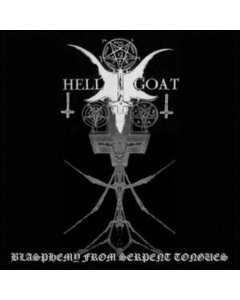 HELLGOAT - BLASPHEMY FROM SERPENT TONGUES