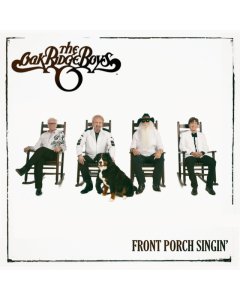 OAK RIDGE BOYS - FRONT PORCH SINGIN