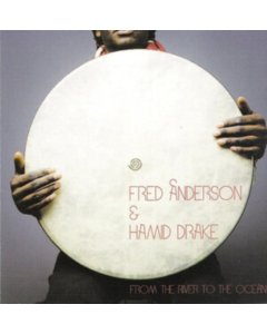 ANDERSON,FRED & HAMID DRAKE - FROM THE RIVER TO THE OCEAN (2LP)