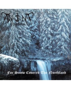 ANCIENT WISDOM - FOR SNOW COVERED THE NORTHLAND