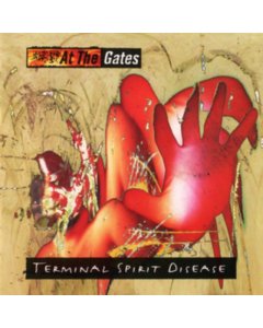 AT THE GATES - TERMINAL SPIRIT DISEASE