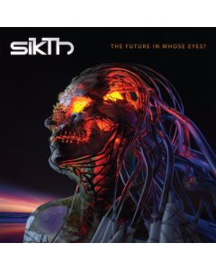 SIKTH - FUTURE IN WHOSE EYES