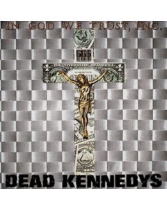 DEAD KENNEDYS - IN GOD WE TRUST, INC. (GREY VINYL)