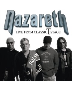 NAZARETH - LIVE FROM THE CLASSIC T STAGE