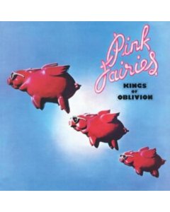 PINK FAIRIES - KINGS OF OBLIVION (CLEAR PINK VINYL)