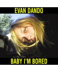 DANDO,EVAN - BABY I'M BORED