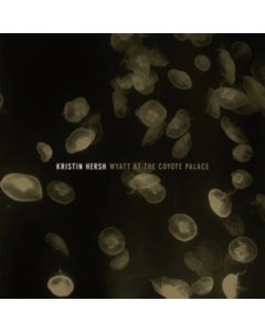 HERSH,KRISTIN - WYATT AT THE COYOTE PALACE (2LP)