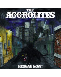 AGGROLITES - REGGAE NOW!