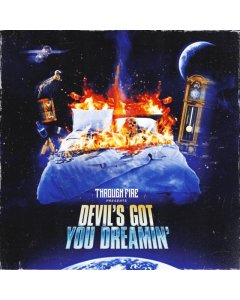 THROUGH FIRE - DEVIL'S GOT YOU DREAMIN (ROYAL BLUE & ULTRA CLEAR GALAXY VINYL)