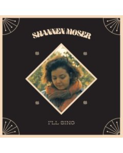 MOSER,SHANNEN - I'LL SING