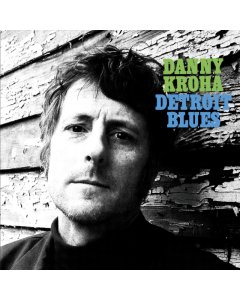 KROHA,DANNY - DETROIT BLUES