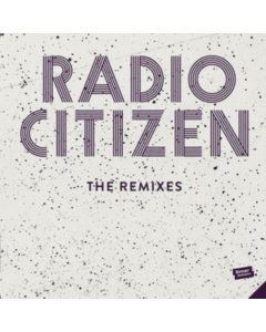 RADIO CITIZEN - REMIXES