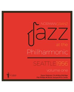 VARIOUS ARTISTS - JAZZ AT THE PHILHARMONIC SEATTLE 1956: VOL. 1