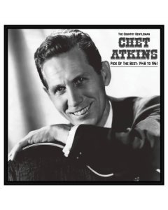 ATKINS,CHET - COUNTRY GENTLEMAN: PICK OF THE BEST 1948-61