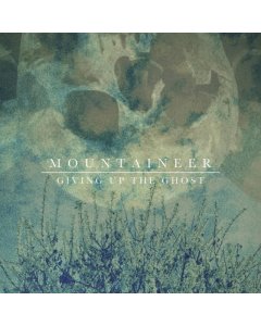 MOUNTAINEER - GIVING UP THE GHOST