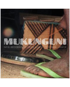 VARIOUS ARTISTS - MUKUNGUNI: NEW RECORDINGS FROM COAST PROVINCE, KENYA (2XTEN/CD)