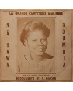 DOUMBIA,NAHAWA - LA GRANDE CANTATRICE MALIENNE, VOL. 1