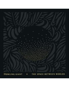 HOWLING GIANT - SPACE BETWEEN WORLDS