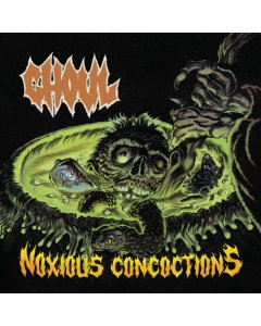 GHOUL - NOXIOUS CONCOCTIONS