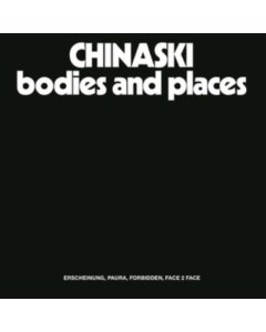 CHINASKI - BODIES AND PLACES