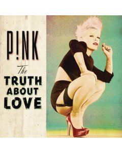 PINK - TRUTH ABOUT LOVE