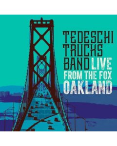 TEDESCHI TRUCKS BAND - LIVE FROM THE FOX OAKLAND