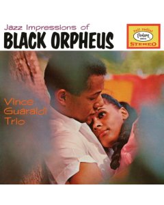 GUARALDI,VINCE TRIO - JAZZ IMPRESSIONS OF BLACK ORPHEUS (EXPANDED EDITION) (DELUXE/3LP)