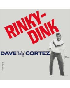 CORTEZ,DAVE BABY - RINKY-DINK