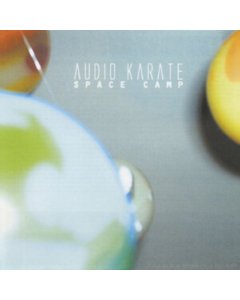 AUDIO KARATE - SPACE CAMP (CRYSTAL CLEAR VINYL)