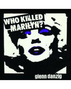 DANZIG,GLENN - WHO KILLED MARILYN? (PICTURE DISC)