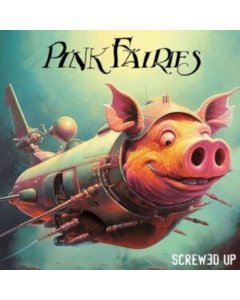 PINK FAIRIES - SCREWED UP (PINK VINYL)