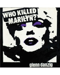 DANZIG,GLENN - WHO KILLED MARILYN? (WHITE/PURPLE/BLACK SPLATTER VINYL/REISSUE)