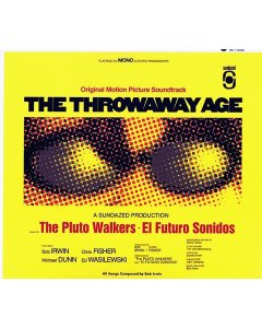 Bob Irwin, The Pluto Walkers, El Futuro Sonidos - The Throwaway Age: Original Motion Picture Soundtrack