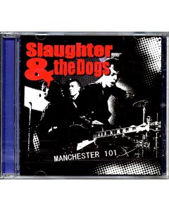 Slaughter & Dogs - Manchester 101