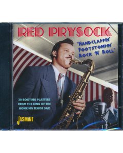 Red Prysock - Handclappin', Footstompin', Rock 'N' Roll: 30 Booting Platters From The King Of The Honking Tenor Sax (30 tracks)