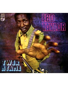 Ebo Taylor - Twer Nyame